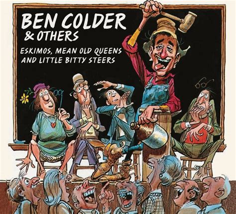 Ben Colder - Eskimos, Mean Old Queens and Little Bitty Steers