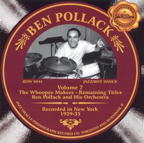 Ben Pollack - Vol, 7: Whoopee Makers, Remaining Titles 1931-33