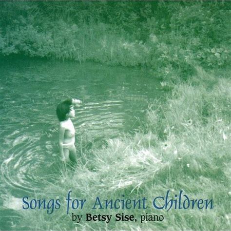 Betsy Sise - Songs for Ancient Children