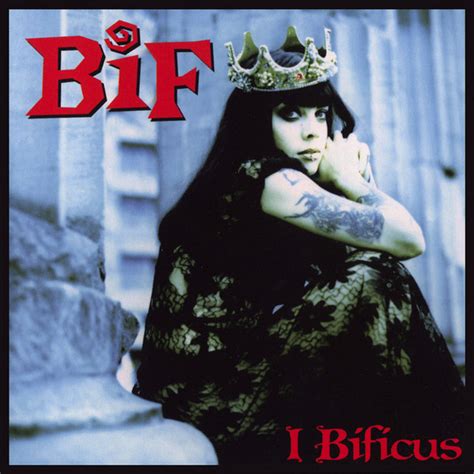 Bif Naked - I Bificus [Bonus Tracks]
