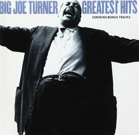 Big Joe Turner - Big Joe Turner's Greatest Hits