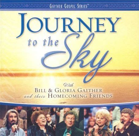 Bill Gaither - Journey to the Sky