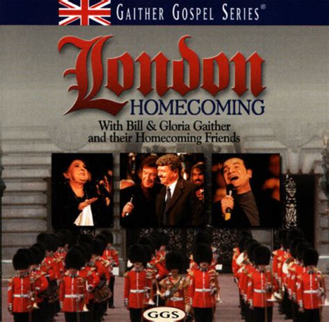 Bill Gaither - London Homecoming