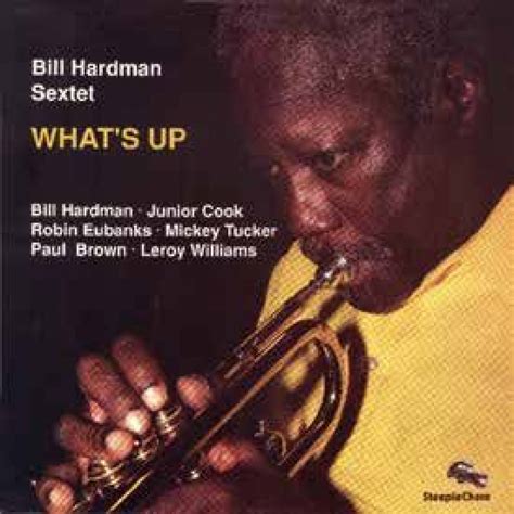 Bill Hardman - What's Up