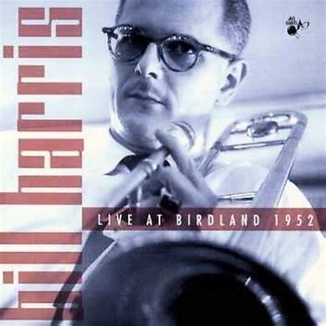 Bill Harris - Live at Birdland 1952