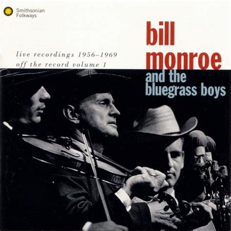 Bill Monroe - Live Recordings 1956-1969
