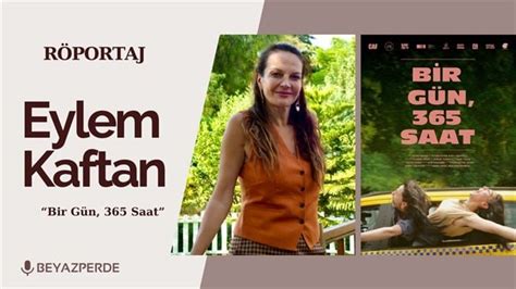 "Bir gün 365 saat gibi gelir ya insana": Eylem Kaftan "Bir Gün, 365 . 