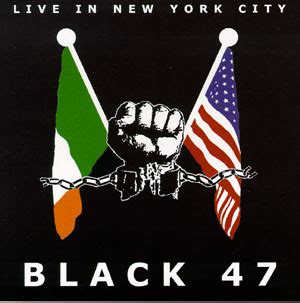 Black 47 - Live in New York City