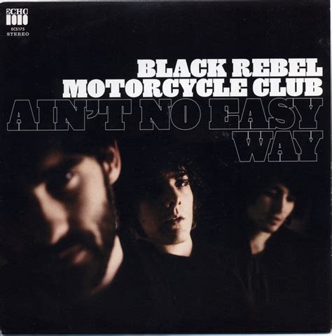 Black Rebel Motorcycle Club - Aint' No Easy Way
