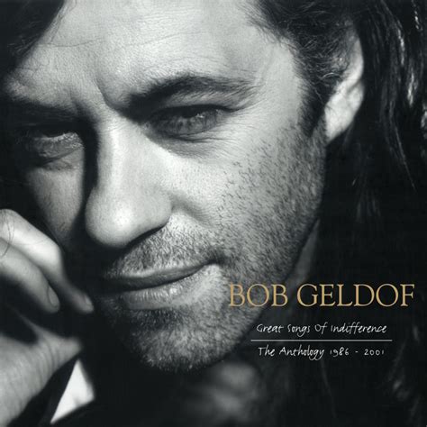 Bob Geldof - Great Songs of Indifference: The Anthology 1986-2001 [Phantom]