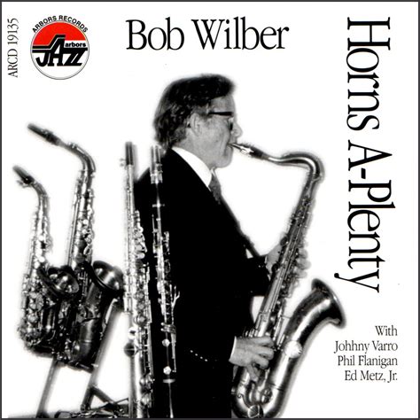 Bob Wilber - Horns A-Plenty