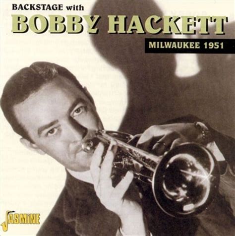Bobby Hackett - Backstage with Bobby Hackett: Milwaukee 1951
