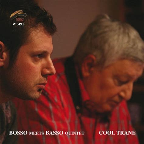 Bosso Meets Basso Quintet - Cool Trane