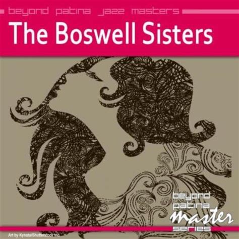 Boswell Sisters - Beyond Patina Jazz Masters: The Boswell Sisters