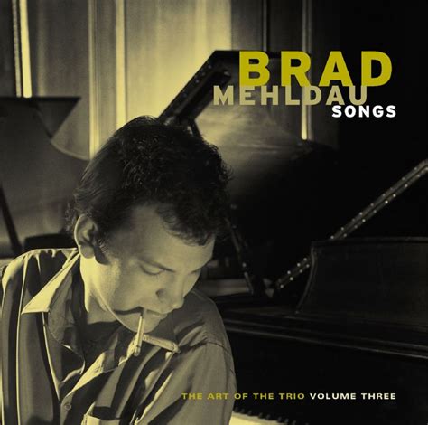 Brad Mehldau - The Art of the Trio, Vol. 3: Songs