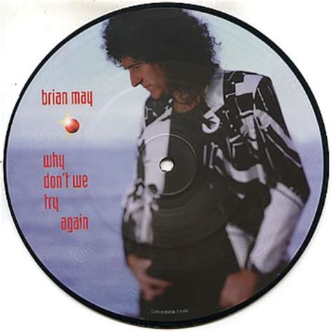Brian May - Why Don't We Try Again
