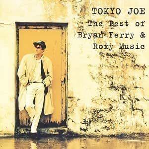 Bryan Ferry - Tokyo Joe: Best of Bryan Ferry