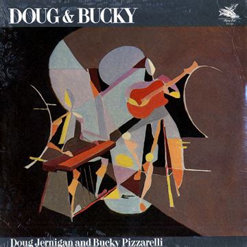 Bucky Pizzarelli - Doug and Bucky