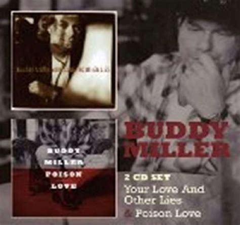 Buddy Miller - Your Love and Other Lies/Poison Love