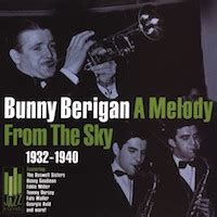 Bunny Berigan - A Melody From the Sky: 1932-1940