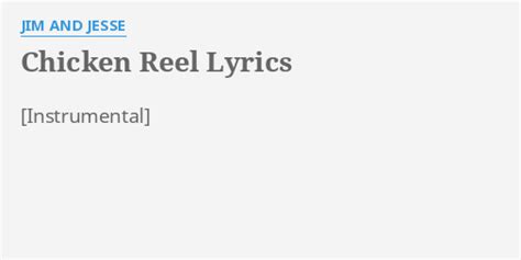 "CHICKEN REEL" LYRICS by JIM AND JESSE: