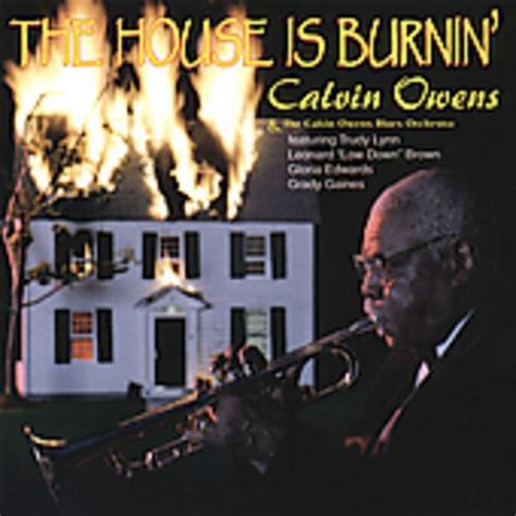 Calvin Owens - The House Is Burnin'