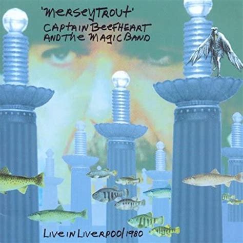Captain Beefheart - Merseytrout: Live in Liverpool 1980
