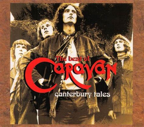 Caravan - Canterbury Tales: The Best of Caravan