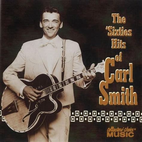 Carl Smith - The Sixties Hits of Carl Smith