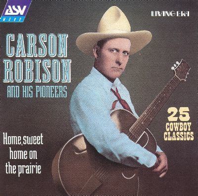 Carson Robison - Home, Sweet Home on the Prairie: 25 Cowboy Classics