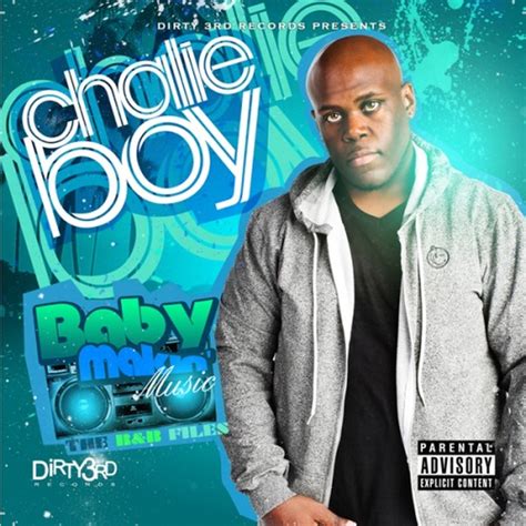 Chalie Boy - Baby Makin' Music