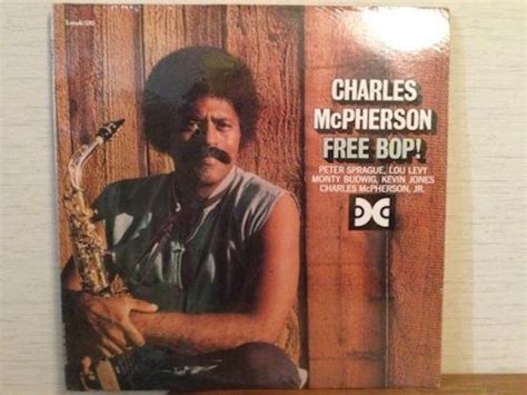 Charles McPherson - Free Bop!