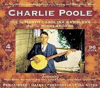 Charlie Poole - With the North Carolina Ramblers and the Highlanders