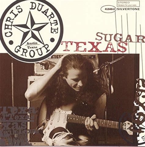 Chris Duarte - Texas Sugar/Strat Magik