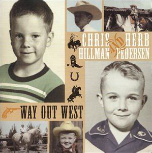 Chris Hillman - Way Out West
