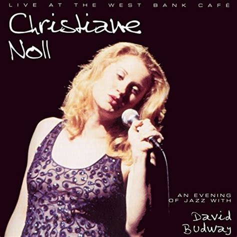 Christiane Noll - Live at West Bank Cafe