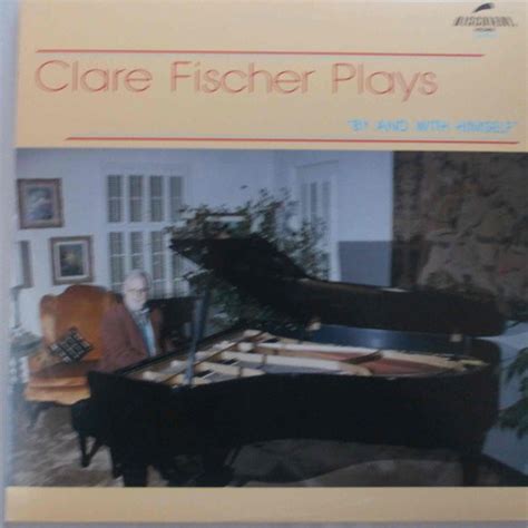Clare Fischer - By and With Himself