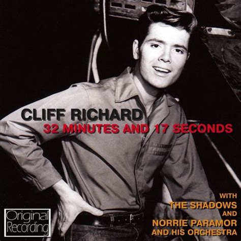Cliff Richard - 32 Minutes & 17 Seconds