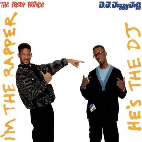 DJ Jazzy Jeff & the Fresh Prince - He's the DJ, I'm the Rapper