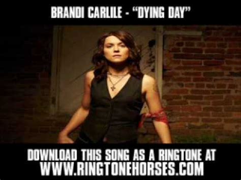 "DYING DAY" LYRICS by BRANDI CARLILE: Verse 1: I left...