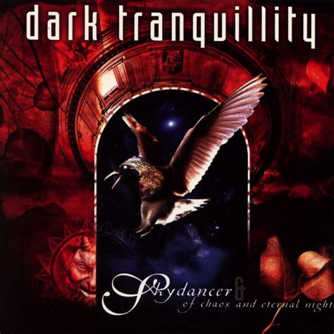 Dark Tranquillity - Skydancer/Of Chaos and Eternal Night