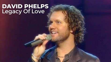 David Phelps - Legacy of Love: David Phelps Live