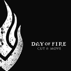 Day of Fire - Cut and Move