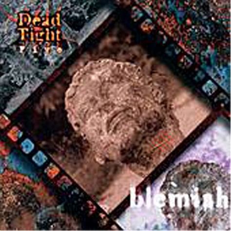 Dead Tight Five - Blemish