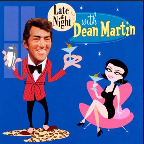 Dean Martin - Late at Night with Dean Martin