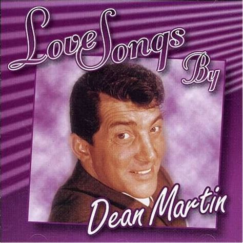 Dean Martin - Love Songs by Dean Martin