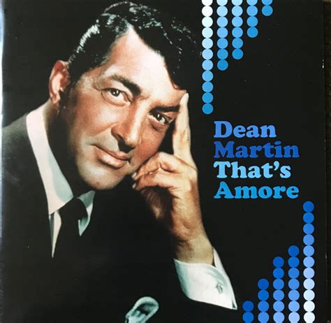 Dean Martin - That's Amore: Dean Martin's Greatest Love Songs