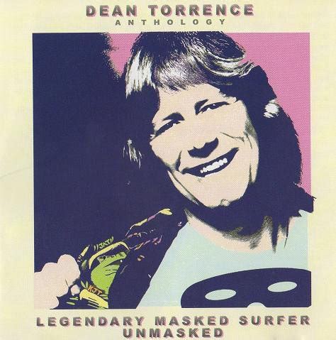 Dean Torrence - Anthology: Legendary Masked Surfer Unmasked