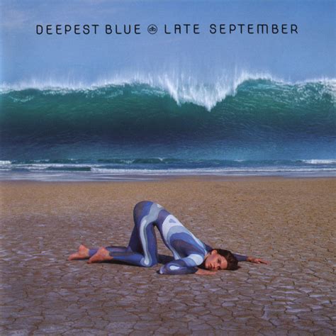 Deepest Blue - Late September