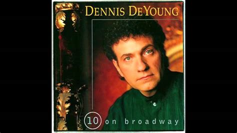 Dennis DeYoung - 10 on Broadway